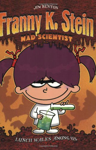 Cover for Jim Benton · Lunch Walks Among Us (Franny K. Stein, Mad Scientist) (Paperback Book) [Reprint edition] (2004)