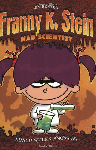 Cover for Jim Benton · Lunch Walks Among Us (Franny K. Stein, Mad Scientist) (Paperback Bog) [Reprint edition] (2004)