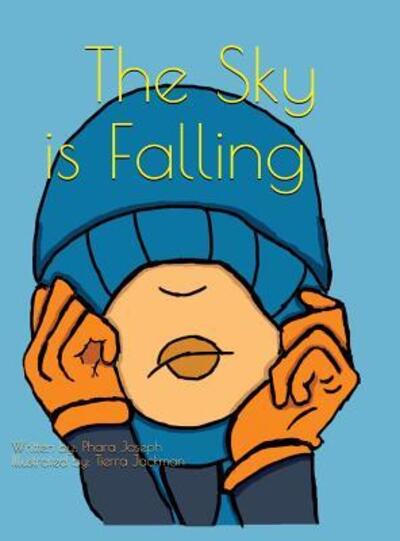 Cover for Phara Joseph · The Sky Is Falling (Hardcover bog) (2019)