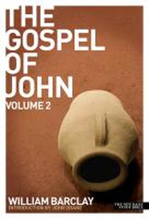New Daily Study Bible - The Gospel of John (Volume 2) - William Barclay - Livros - Saint Andrew Press - 9780715208953 - 26 de junho de 2009
