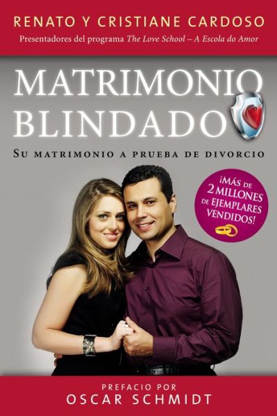 Cover for Renato &amp; Cristiane Cardoso · Matrimonio Blindado: Su Matrimonio a Prueba De Divorcio (Paperback Book) [Spanish edition] (2014)