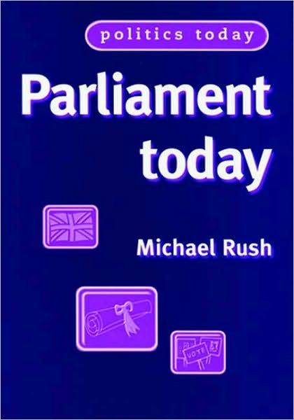Cover for Michael Rush · Parliament Today - Politics Today (Paperback Book) (2005)