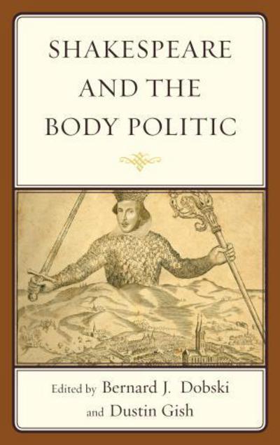 Cover for Bernard J Dobski · Shakespeare and the Body Politic (Hardcover Book) (2013)