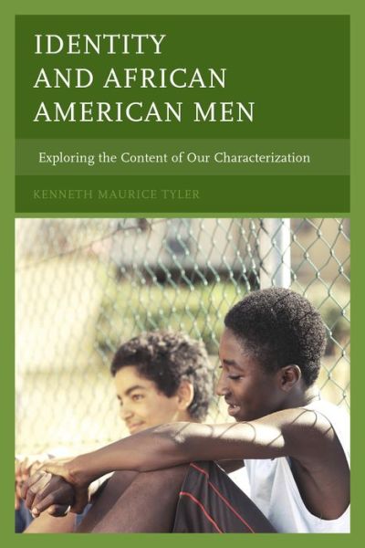 Cover for Kenneth Maurice Tyler · Identity and African American Men: Exploring the Content of Our Characterization (Hardcover Book) (2014)