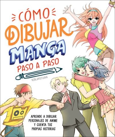 Como Dibuyjar Manga Paso a Paso - 9ColorStudio - Bøger - Dorling Kindersley Publishing, Incorpora - 9780744088953 - 10. oktober 2023