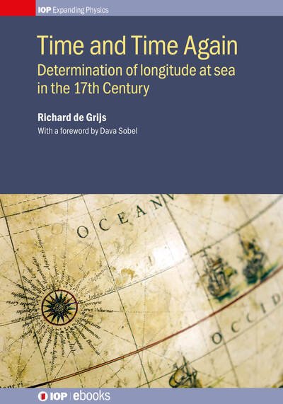 Cover for Richard De Grijs · Time and Time Again: Determination of longitude at seain the 17th Century (Hardcover Book) (2017)
