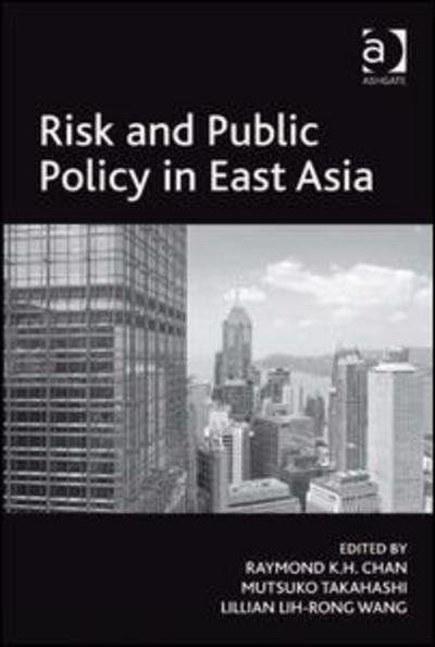 Cover for Mutsuko Takahashi · Risk and Public Policy in East Asia (Hardcover Book) [New edition] (2010)
