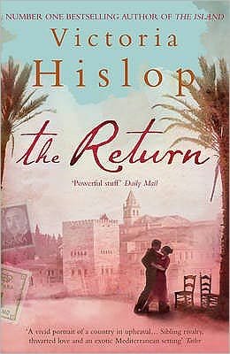 The Return: The 'captivating and deeply moving' Number One bestseller - Victoria Hislop - Bücher - Headline Publishing Group - 9780755332953 - 16. April 2009