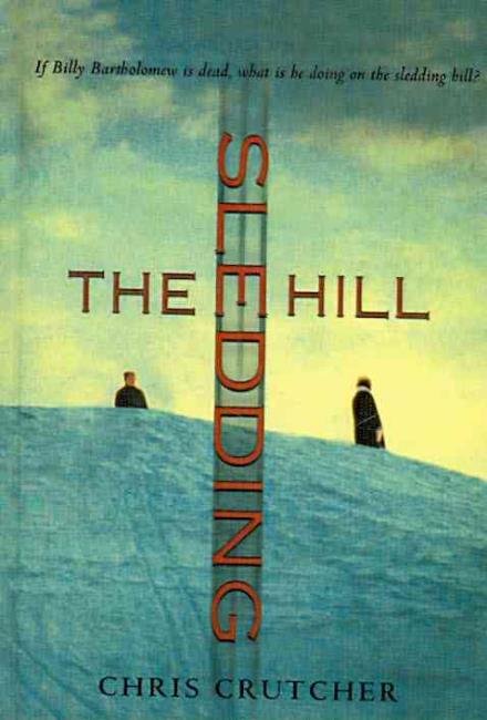 Cover for Chris Crutcher · The Sledding Hill (Hardcover Book) (2006)