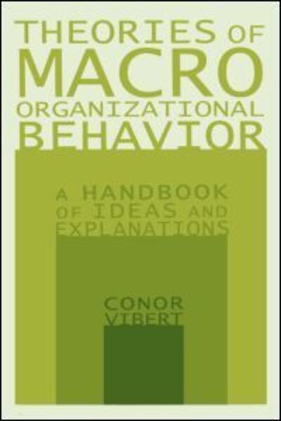 Cover for Conor Vibert · Theories of Macro-Organizational Behavior: A Handbook of Ideas and Explanations: A Handbook of Ideas and Explanations (Paperback Book) [New edition] (2004)