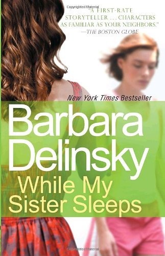 Cover for Barbara Delinsky · While My Sister Sleeps (Paperback Book) [Reprint edition] (2009)