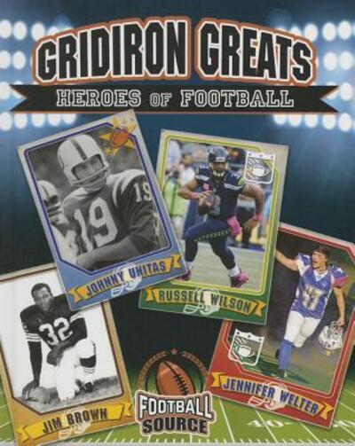 Cover for Jennifer Rivkin · Gridiron greats heroes of football (Book) (2016)