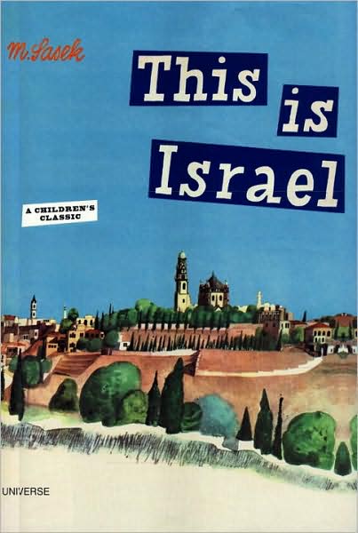 This is Israel: A Children's Classic - This is . . . - Miroslav Sasek - Books - Universe Publishing - 9780789315953 - January 29, 2008