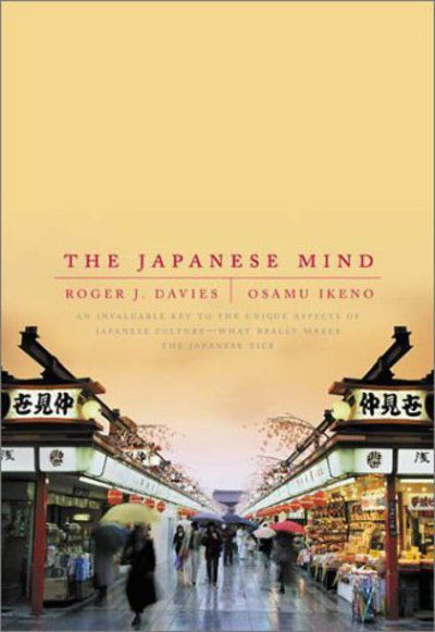 The Japanese Mind: Understanding Contemporary Japanese Culture - Roger J. Davies - Kirjat - Tuttle Publishing - 9780804832953 - perjantai 15. maaliskuuta 2002