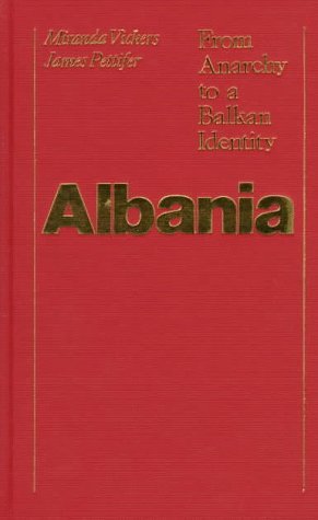 Cover for James Pettifer · Albania: from Anarchy to Balkan Identity (Hardcover Book) (1997)