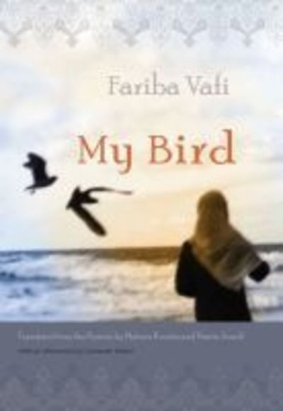 Cover for Fariba Vafi · My Bird - Middle East Literature In Translation (Paperback Book) (2019)