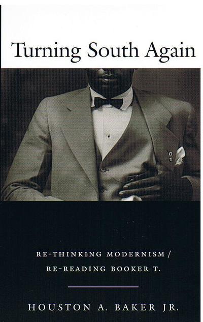 Cover for Houston A. Baker · Turning South Again: Re-Thinking Modernism / Re-Reading Booker T. (Paperback Book) (2001)