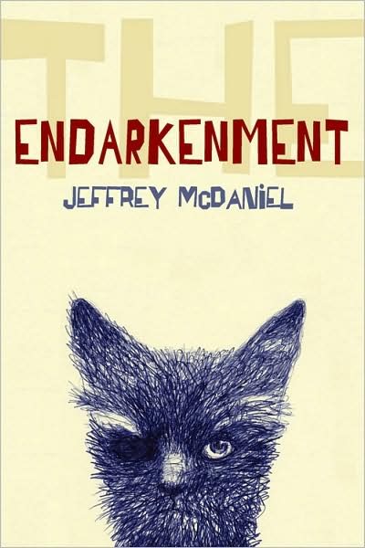 Endarkenment, The - Pitt Poetry Series - Jeffrey McDaniel - Książki - University of Pittsburgh Press - 9780822959953 - 28 kwietnia 2008