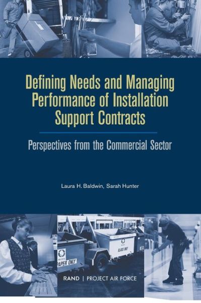 Cover for Laura H. Baldwin · Defining Needs and Managing Performance of Installation Support Contracts: Perspectives from the Commercial Sector (Paperback Book) (2004)