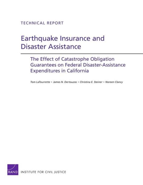 Cover for Tom LaTourrette · Earthquake Insurance and Disaster Assistance: The Effect of Catastrophe Obligation Guarantees on Federal Disaster-Assistance Expenditures in California (Paperback Book) (2011)