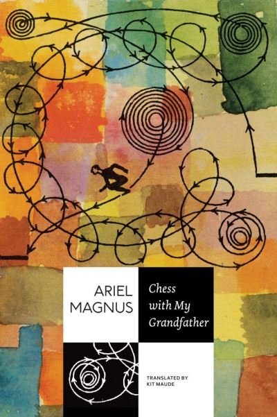 Cover for Ariel Magnus · Chess with My Grandfather (Inbunden Bok) (2021)