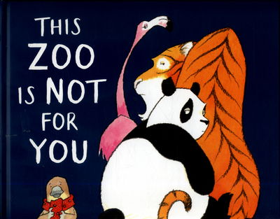 Cover for Ross Collins · This Zoo is Not for You - Ross Collins (Hardcover Book) (2017)