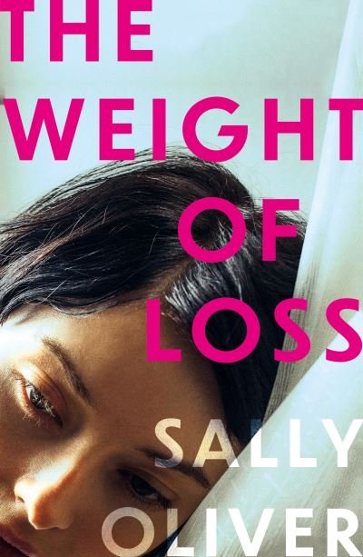Cover for Sally Oliver · The Weight of Loss (Paperback Book) [Mmp edition] (2023)