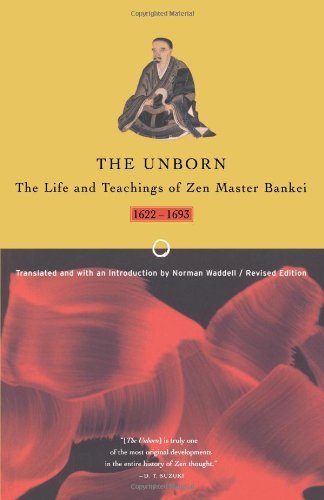 Cover for Bankei · Unborn: the Life and Teachings of Zen Master Bankei, 1622-1693 (Taschenbuch) [Revised edition] (2000)