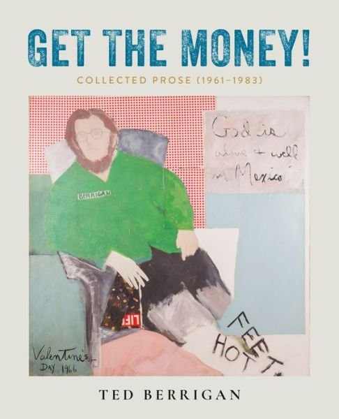 Cover for Ted Berrigan · Get the Money!: Collected Prose (1961-1983) (Pocketbok) (2022)