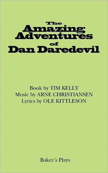 Cover for Tim Kelly · The Amazing Adventures of Dan Daredevil (Paperback Book) (2011)