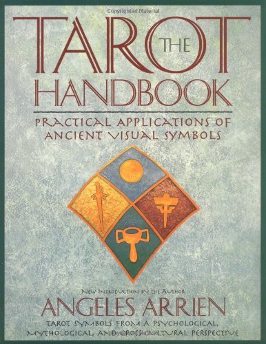 Cover for Angeles Arrien · The Tarot Handbook: Practical Applications of Ancient Visual Symbols (Paperback Bog) [Jeremy P. Tarcher / Putnam Edition 1997 edition] (1997)