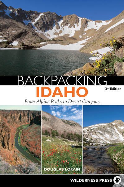 Cover for Douglas Lorain · Backpacking Idaho: From Alpine Peaks to Desert Canyons - Backpacking (Hardcover bog) [Second edition] (2018)