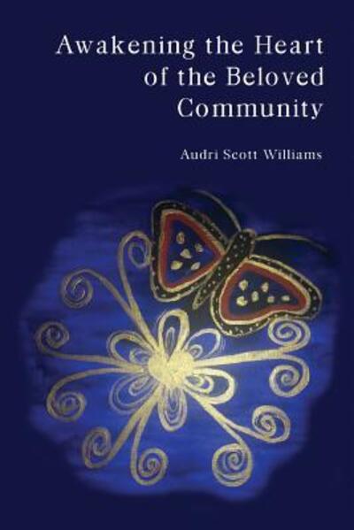 Cover for Audri Scott Williams · Awakening the Heart of the Beloved Community (Paperback Book) (2015)