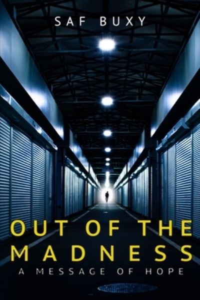 Cover for Saf Buxy · Out of the Madness (Paperback Book) (2021)