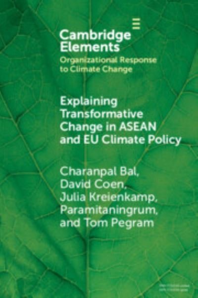 Cover for Bal, Charanpal (Satya Wacana Christian University) · Explaining Transformative Change in ASEAN and EU Climate Policy: Multilevel Problems, Policies and Politics - Organizational Response to Climate Change: Businesses, Governments (Paperback Book) (2023)