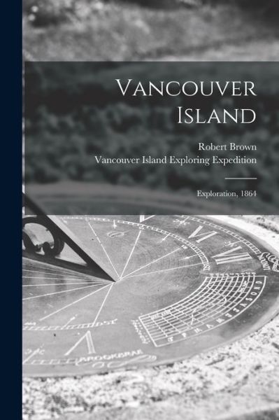 Cover for Robert 1842-1895 Brown · Vancouver Island [microform] (Paperback Book) (2021)