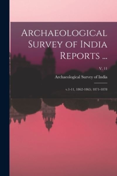 Cover for LLC Creative Media Partners · Archaeological Survey of India Reports ... (Paperback Book) (2021)
