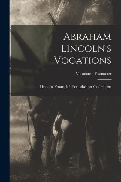 Cover for Lincoln Financial Foundation Collection · Abraham Lincoln's Vocations; Vocations - Postmaster (Paperback Book) (2021)