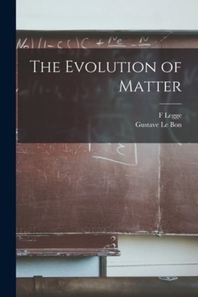 Cover for F. Legge · Evolution of Matter (Book) (2022)