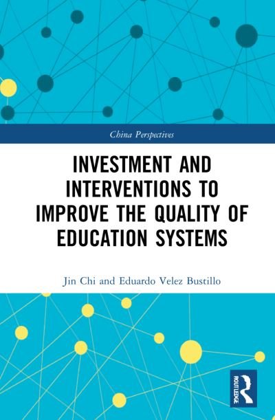 Cover for Jin Chi · Investment and Interventions to Improve the Quality of Education Systems - China Perspectives (Gebundenes Buch) (2021)