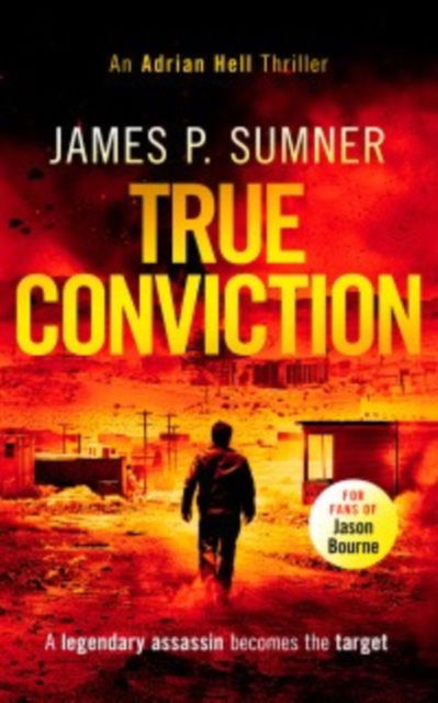 True Conviction: A high octane assassination thriller - Adrian Hell Series - James P. Sumner - Books - Vinci Books - 9781036702953 - April 24, 2025