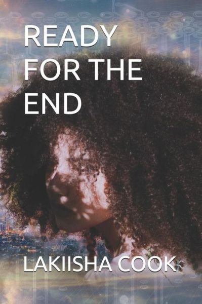Cover for Lakiisha Cook · Ready for the End (Paperback Book) (2019)