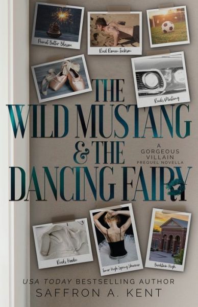 The Wild Mustang and The Dancing Fairy - Saffron A Kent - Books - Purple Prose Press LLC - 9781087896953 - July 30, 2021