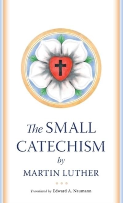 Cover for Martin Luther · The Small Catechism (Paperback Bog) (2022)
