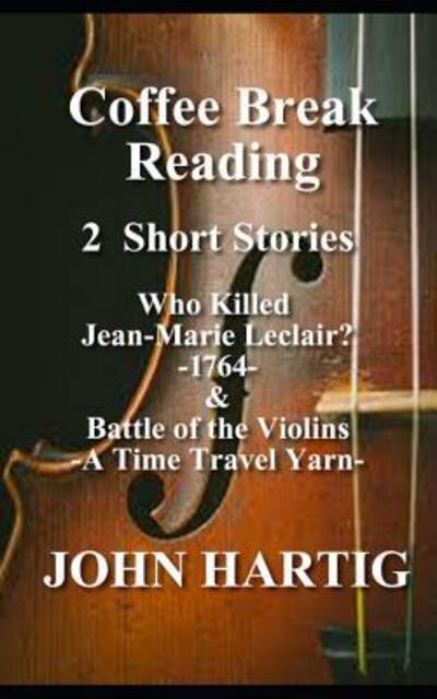 Coffee Break Reading - John Hartig - Books - Independently Published - 9781092874953 - April 6, 2019