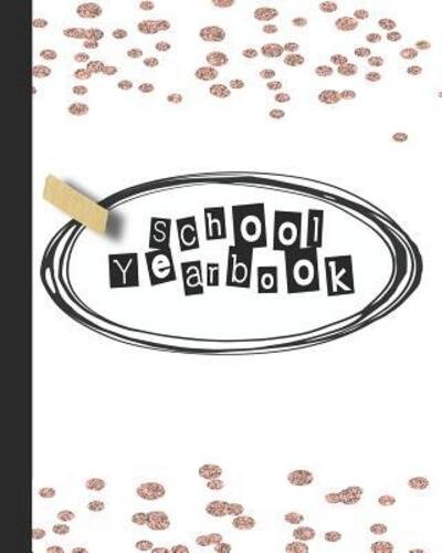 Cover for 365 School days Journals &amp; Planners · School Yearbook (Taschenbuch) (2019)