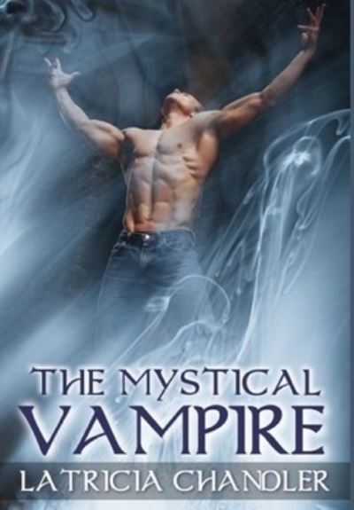 Cover for Latricia Chandler · Mystical Vampire : Exotic Life (Book) (2012)