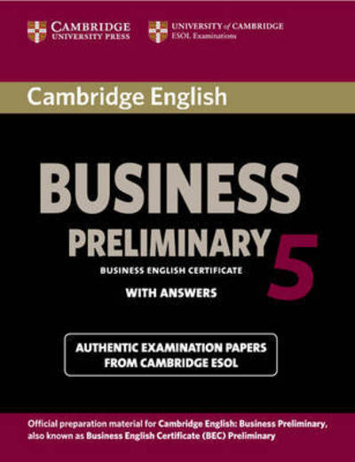 Cover for Cambridge ESOL · Cambridge English Business 5 Preliminary Student's Book with Answers - BEC Practice Tests (Paperback Book) (2012)