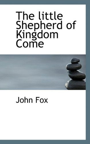 Cover for John Fox · The Little Shepherd of Kingdom Come (Taschenbuch) (2009)