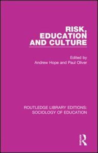 Cover for Paul Oliver · Risk, Education and Culture - Routledge Library Editions: Sociology of Education (Paperback Book) (2018)